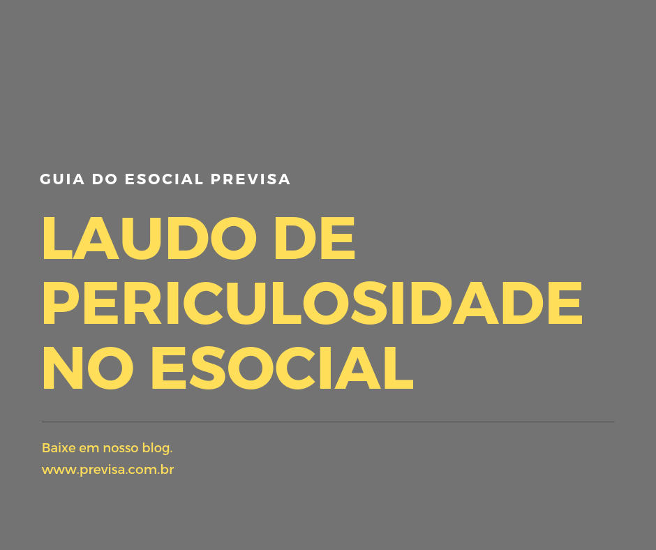 Laudo de Periculosidade no eSocial
